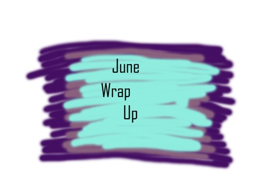 JuneWrapUp